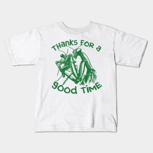 Praying Mantis Thanks For A Good Time Funny Insect Quotes Kids T-Shirt